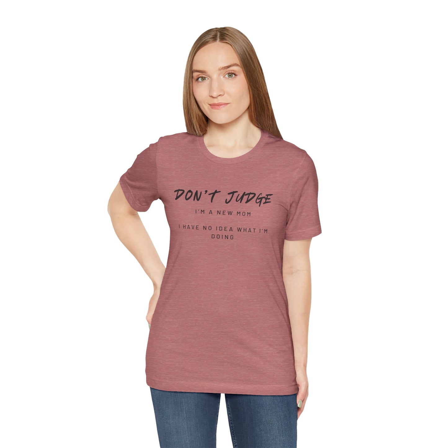 Don't Judge - Mom Shirt