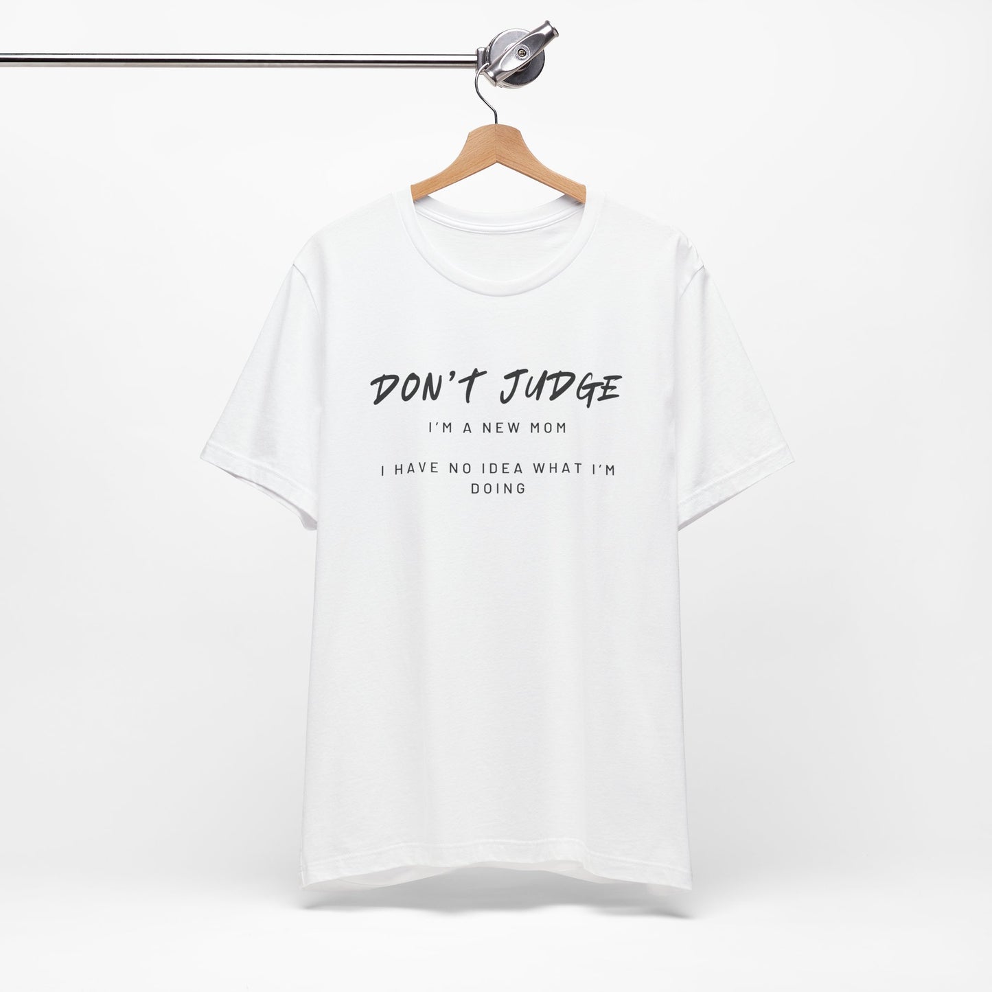 Don't Judge - Mom Shirt