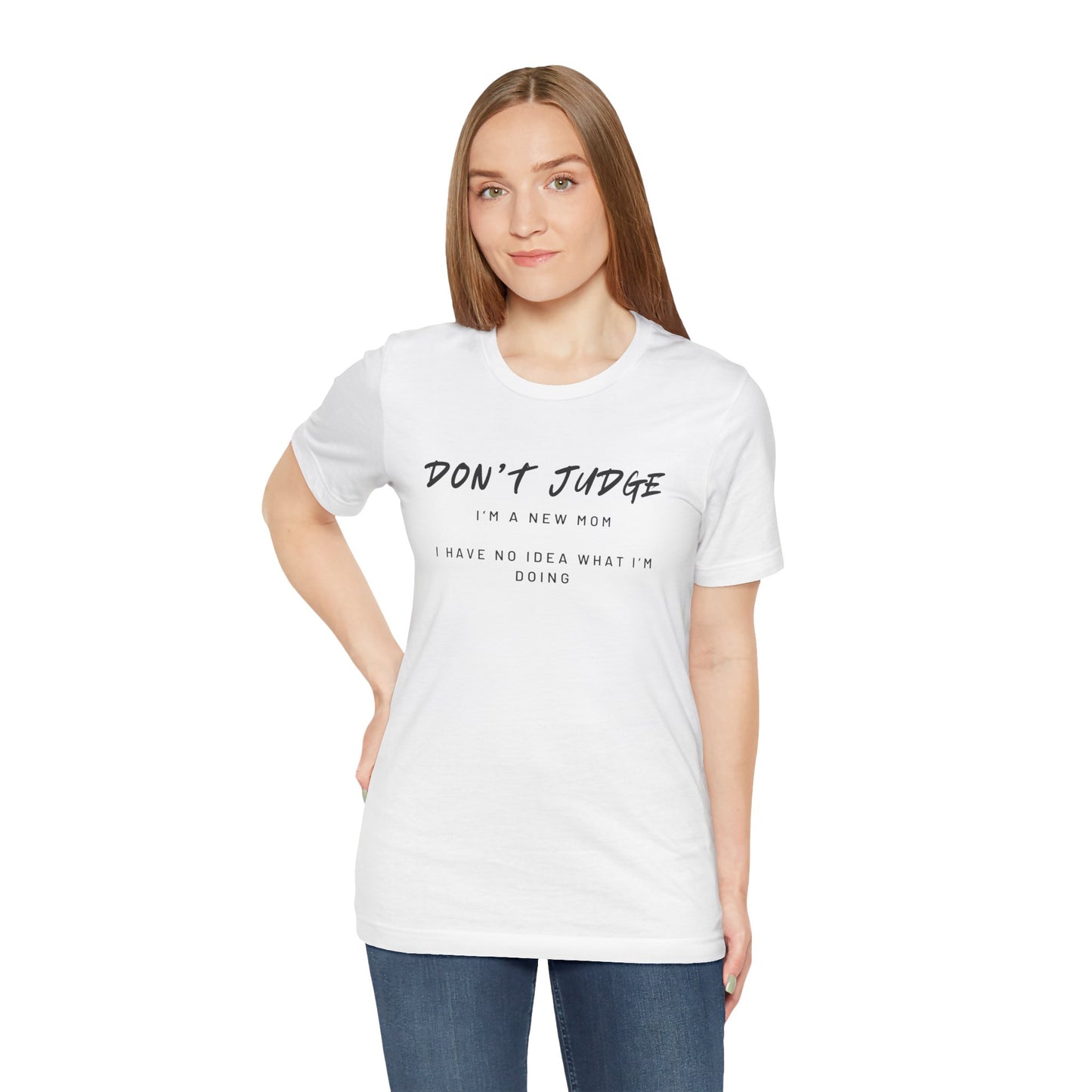 Don't Judge - Mom Shirt
