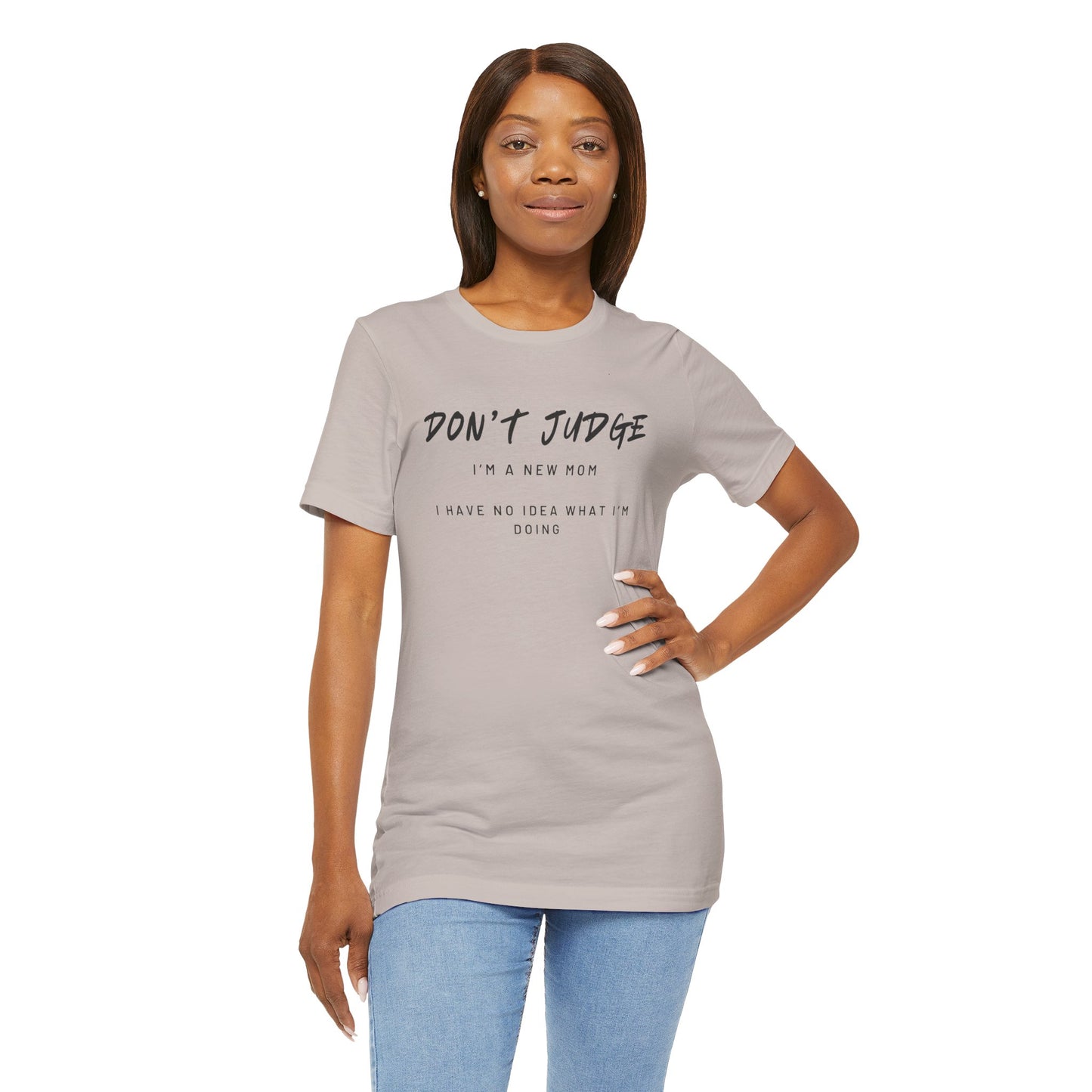 Don't Judge - Mom Shirt